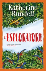 L'Esploratore di Katherine Rundell